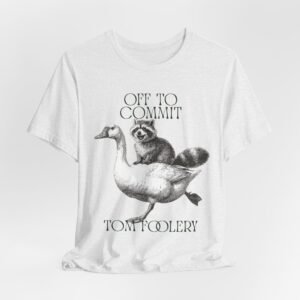 Humorous Animal Tee, Quirky Raccoon Graphic T-Shirt, Fun Gift for Animal Lovers, Comfy Casual Wear, Off to Commit T-Shirt