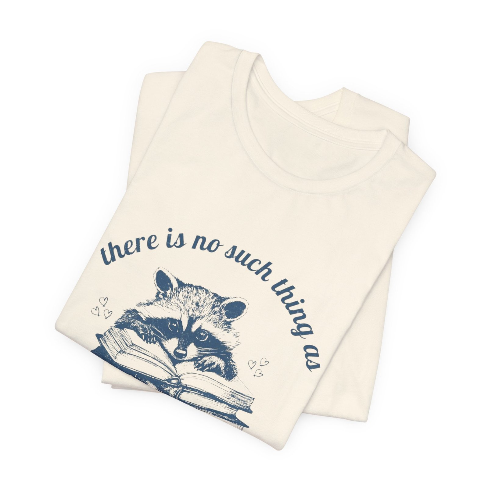 Raccoon Stacked Books Tee | "There is no such thing as too many books" - Image 11