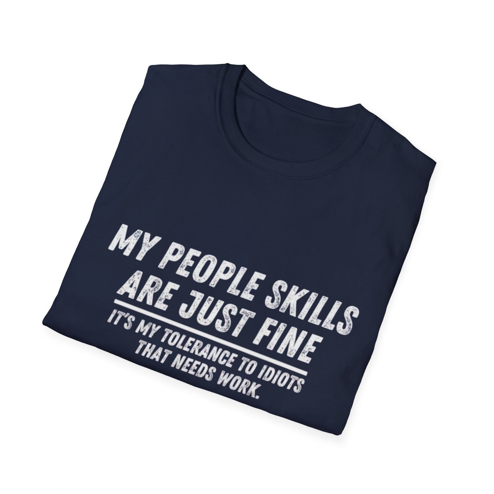 My People Skills Are Just Fine T-Shirt | Funny Sarcastic Quote Tee - Image 20