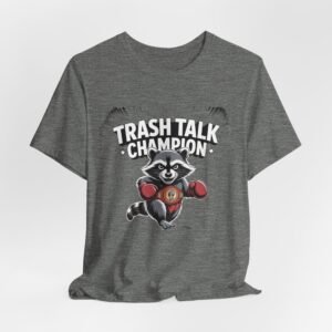 Funny Raccoon Trash Talk Champion T-Shirt, Graphic Tee, Animal Lover Gift, Humorous Shirt, Wildlife Theme Top