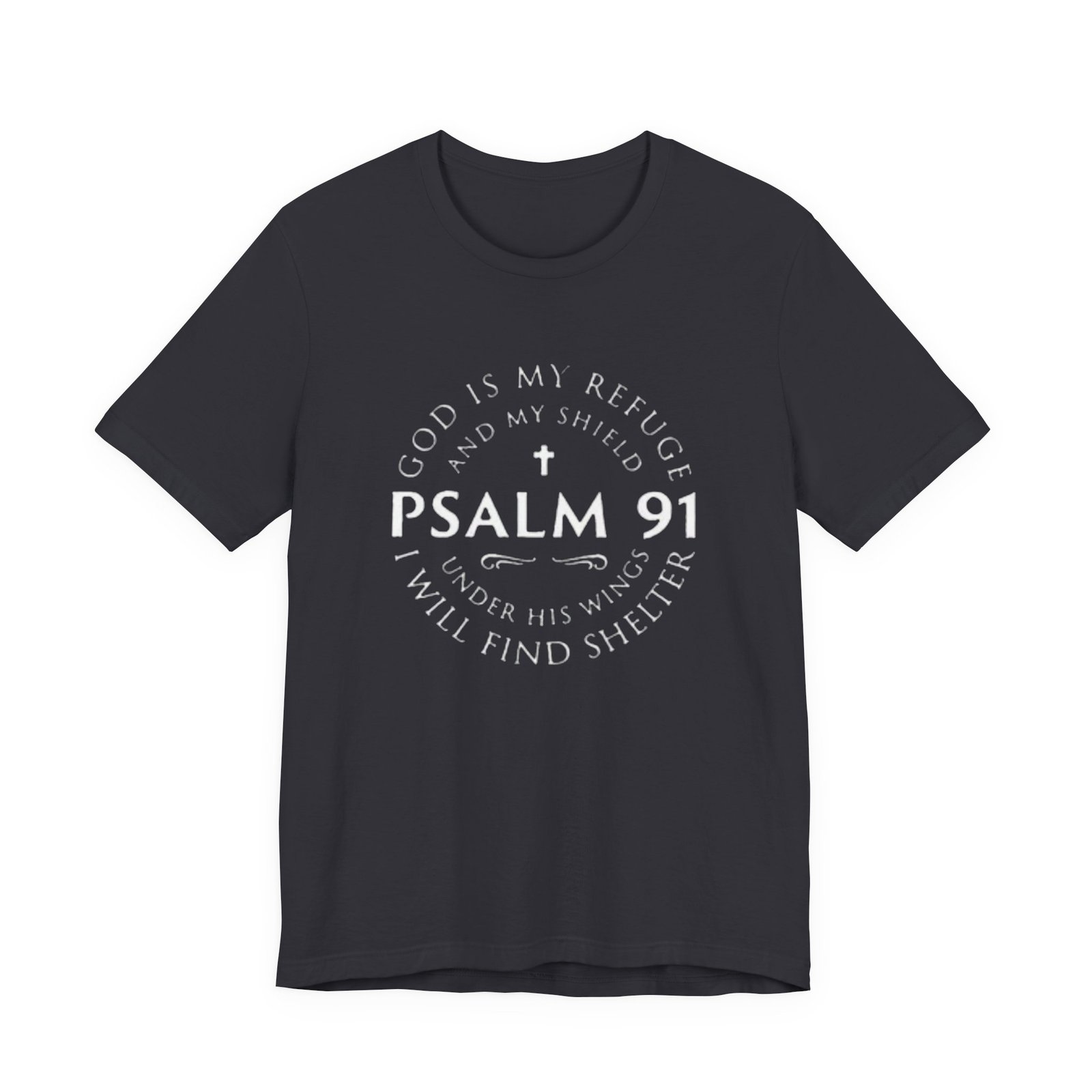 Psalm 91 Scripture Circle T-Shirt | God Is My Refuge Faith Tee - Image 17