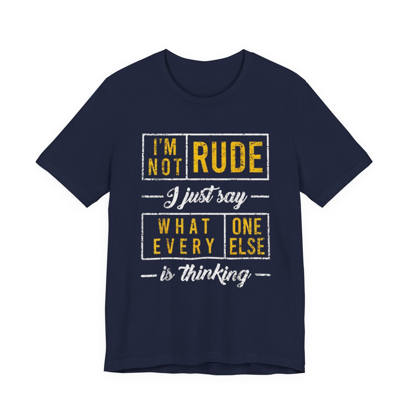 Im Not Rude I Just Say What Everyone Else Is Thinking TShirt | Funny Sarcastic Tee - Image 25