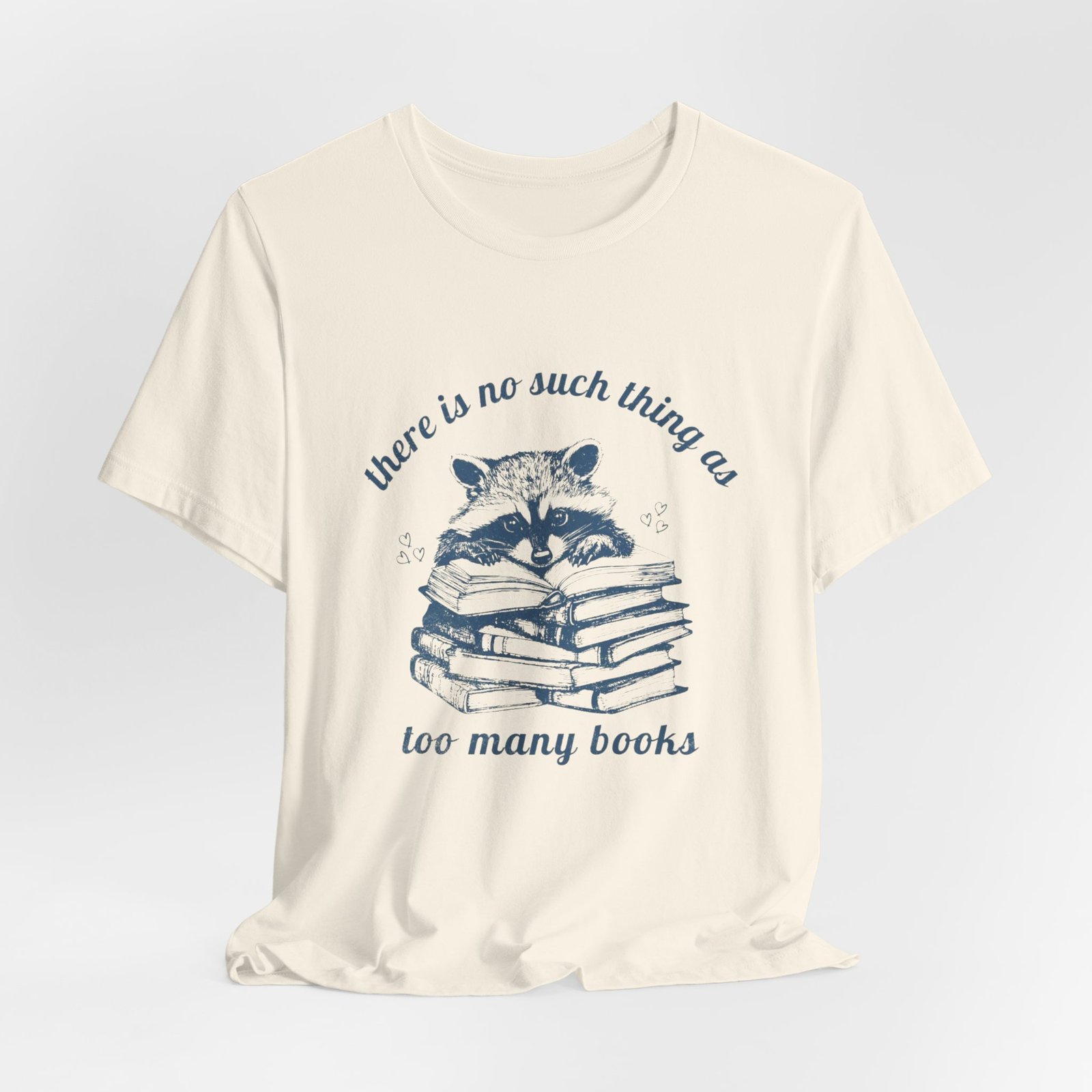 Raccoon Stacked Books Tee | "There is no such thing as too many books" - Image 12