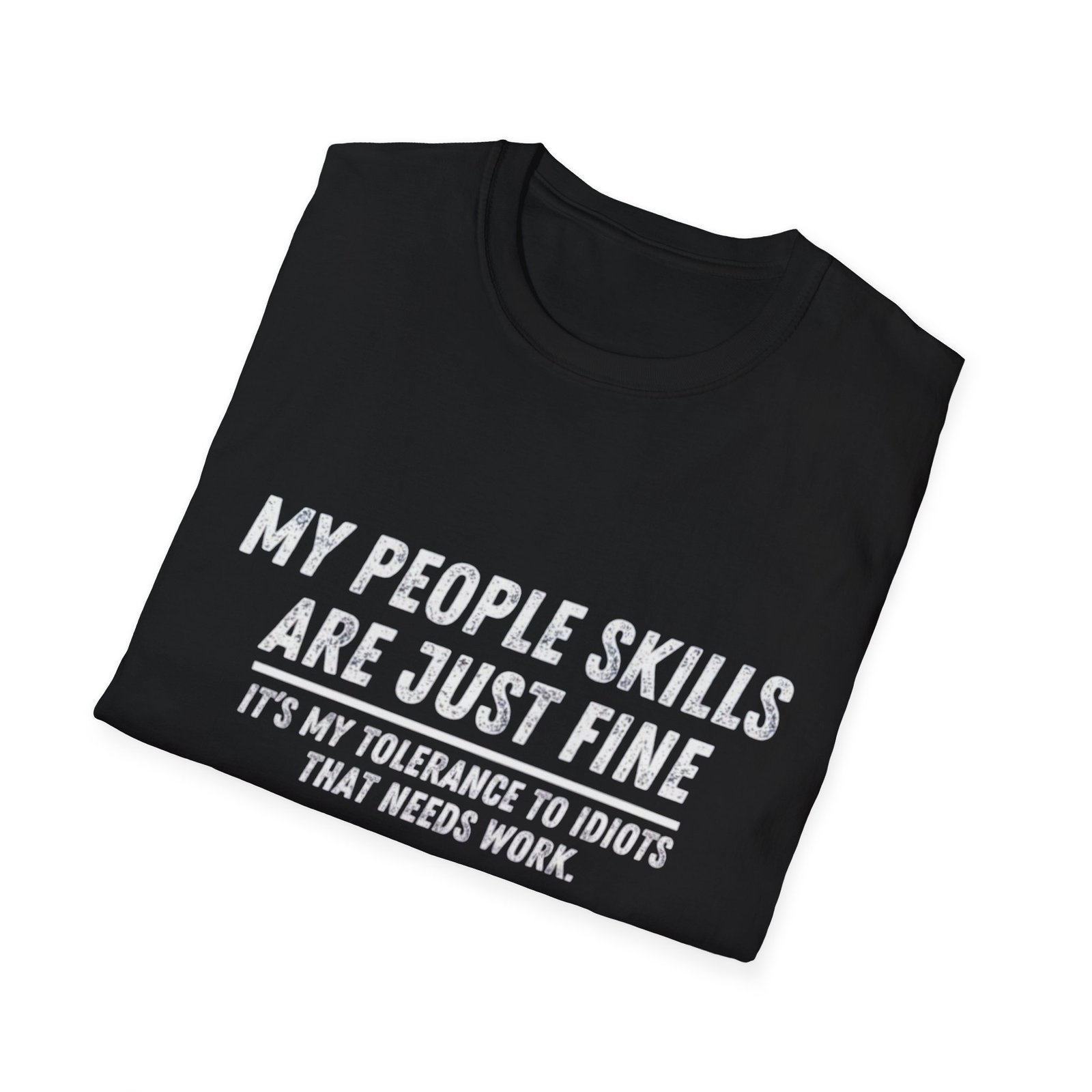 My People Skills Are Just Fine T-Shirt | Funny Sarcastic Quote Tee - Image 4