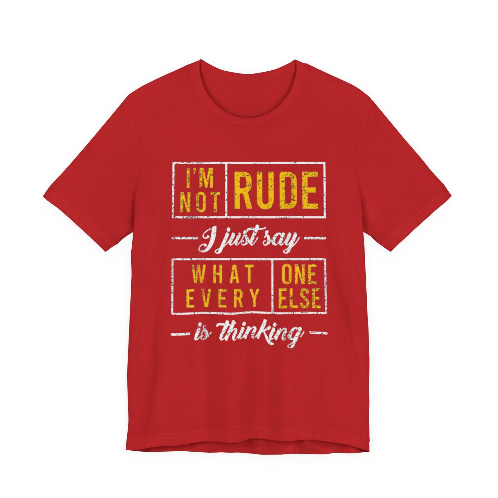 Im Not Rude I Just Say What Everyone Else Is Thinking TShirt | Funny Sarcastic Tee - Image 33