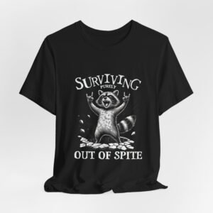Surviving Purely Out of Spite raccoon tee | Graphic T-Shirt