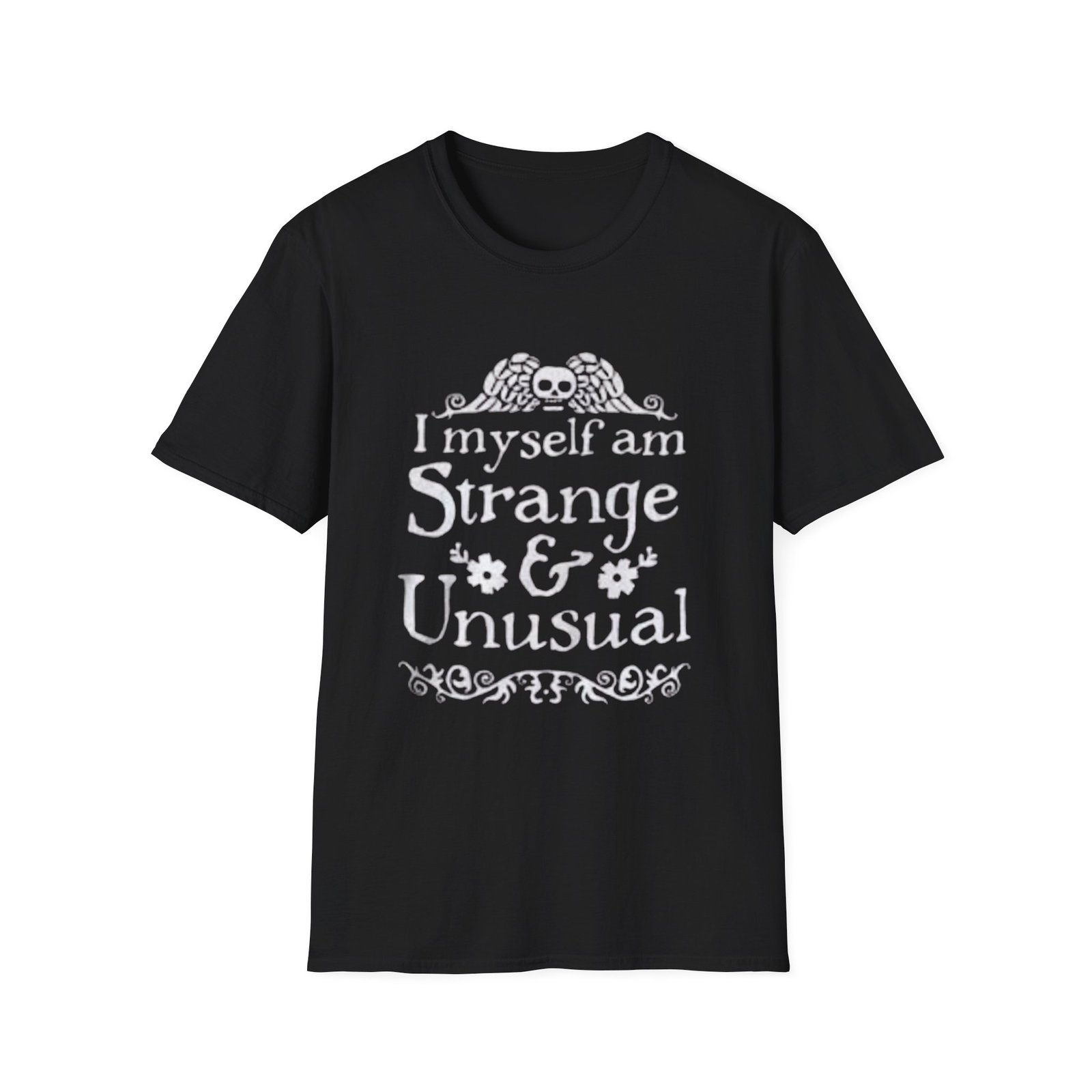 I Myself Am Strange & Unusual T-Shirt | Gothic Quote Tee