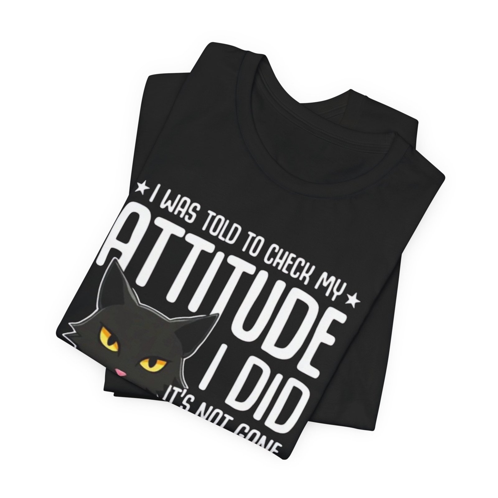 Sassy Black Cat Attitude T-Shirt | Funny Cat Tee, Graphic Kitty Quote - Image 4