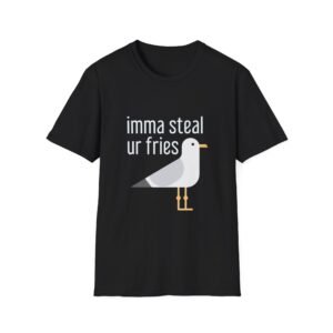 Seagull "imma steal ur fries" T-Shirt | Funny Bird Quote Tee