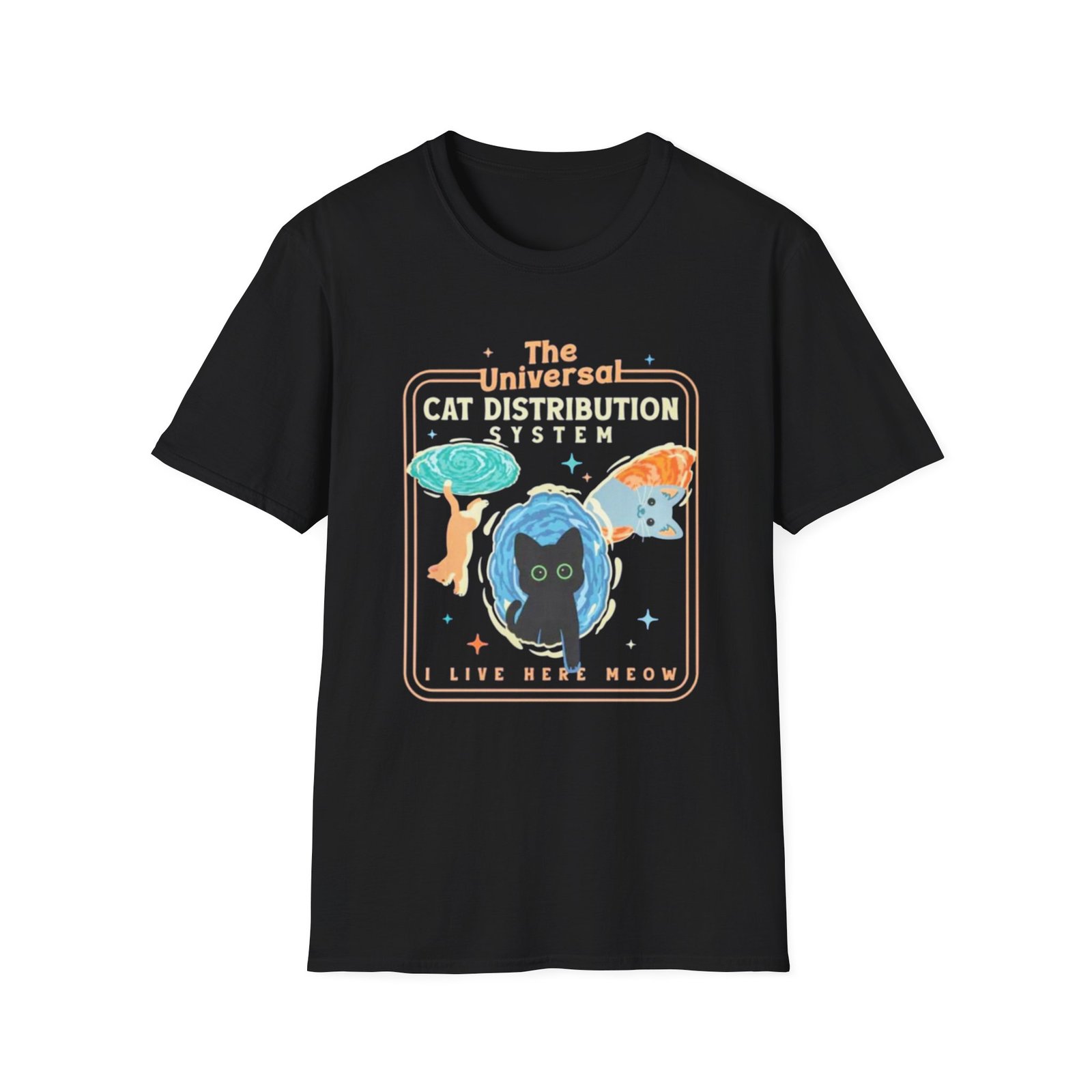Universal Cat Distribution System T-Shirt | Space Cats, Live, Love, Meow