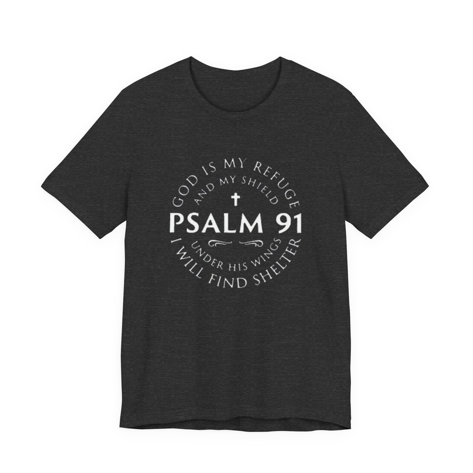 Psalm 91 Scripture Circle T-Shirt | God Is My Refuge Faith Tee - Image 25