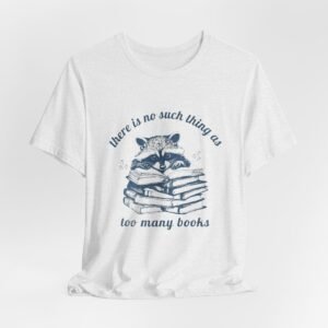Raccoon Stacked Books Tee | "There is no such thing as too many books"