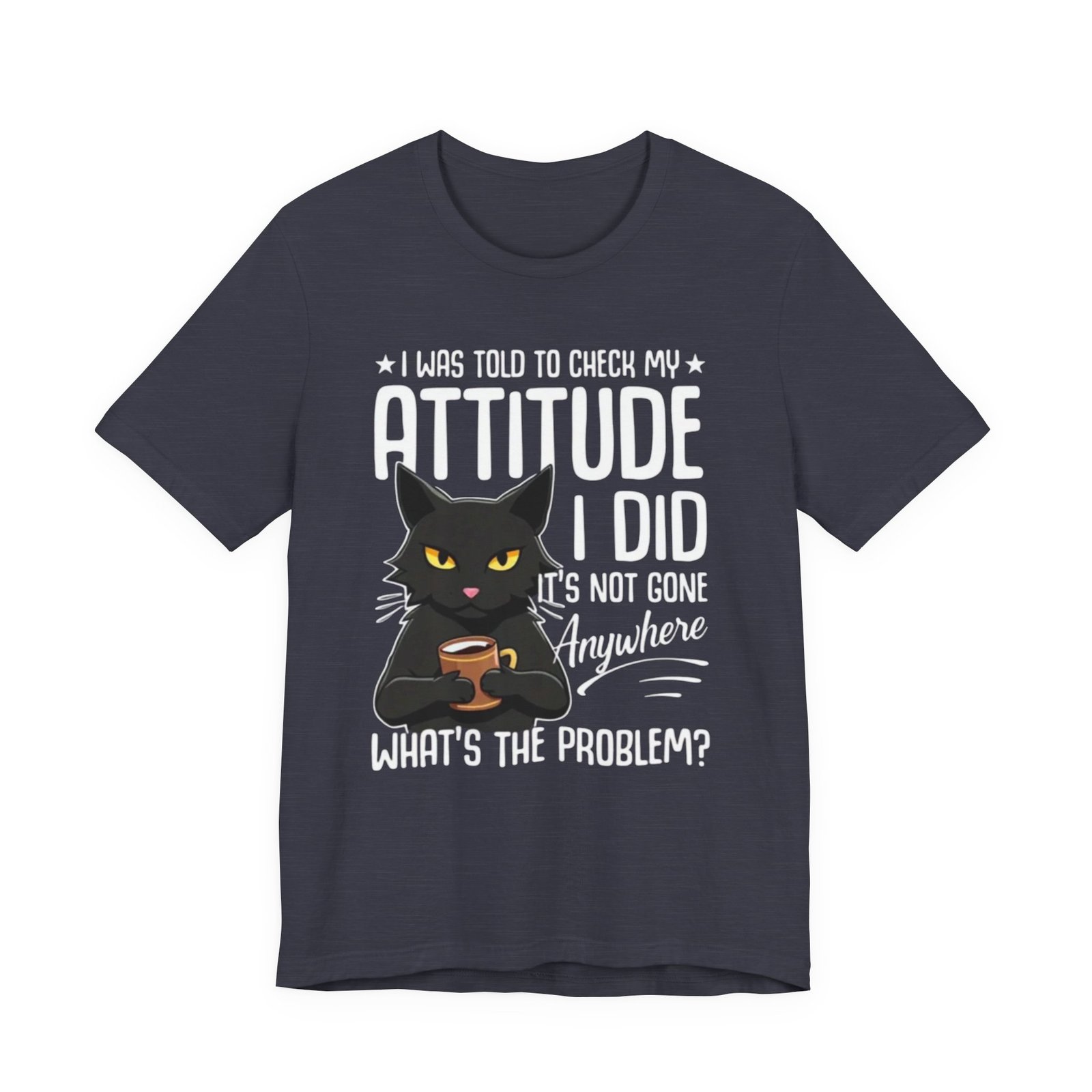 Sassy Black Cat Attitude T-Shirt | Funny Cat Tee, Graphic Kitty Quote - Image 33
