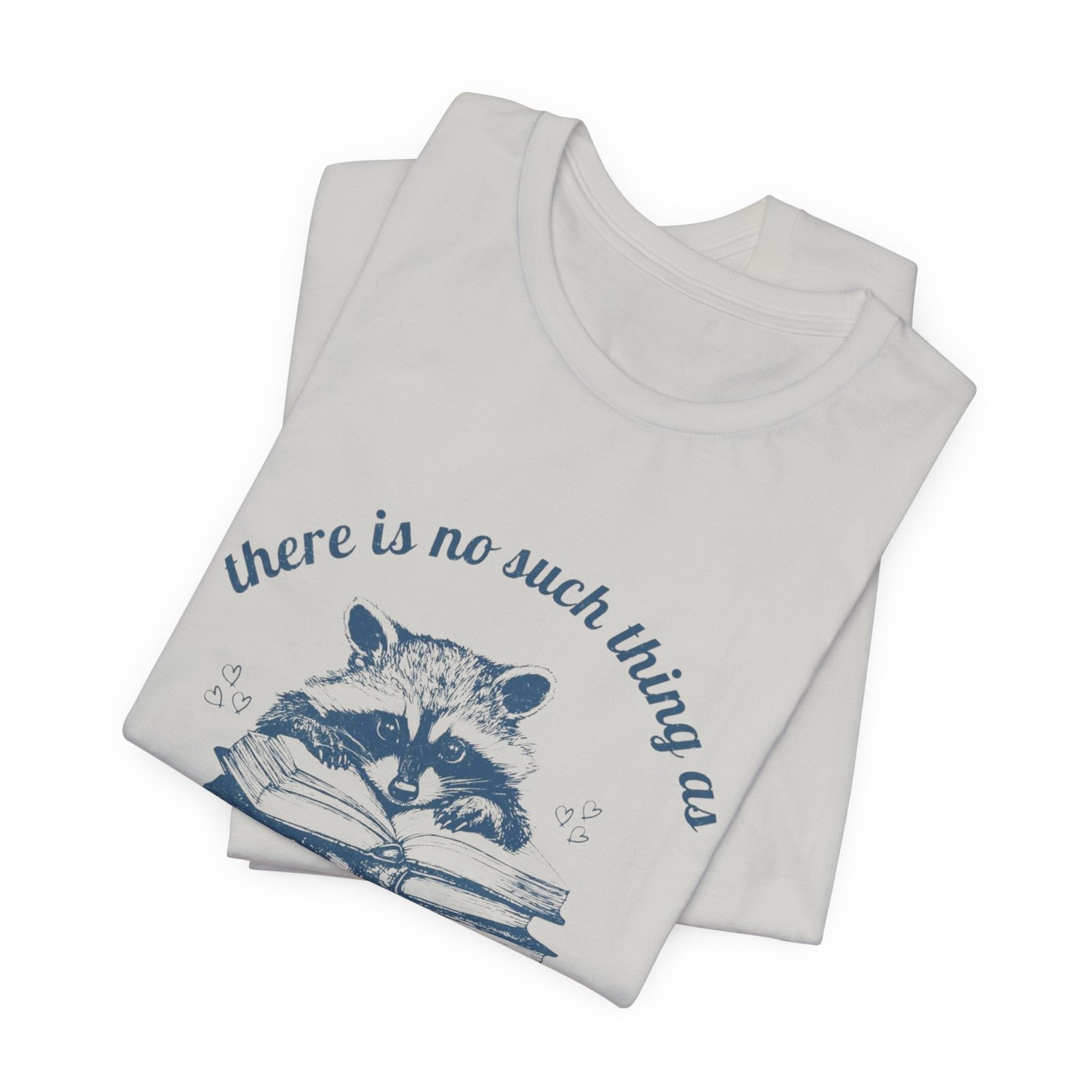 Raccoon Stacked Books Tee | "There is no such thing as too many books" - Image 19