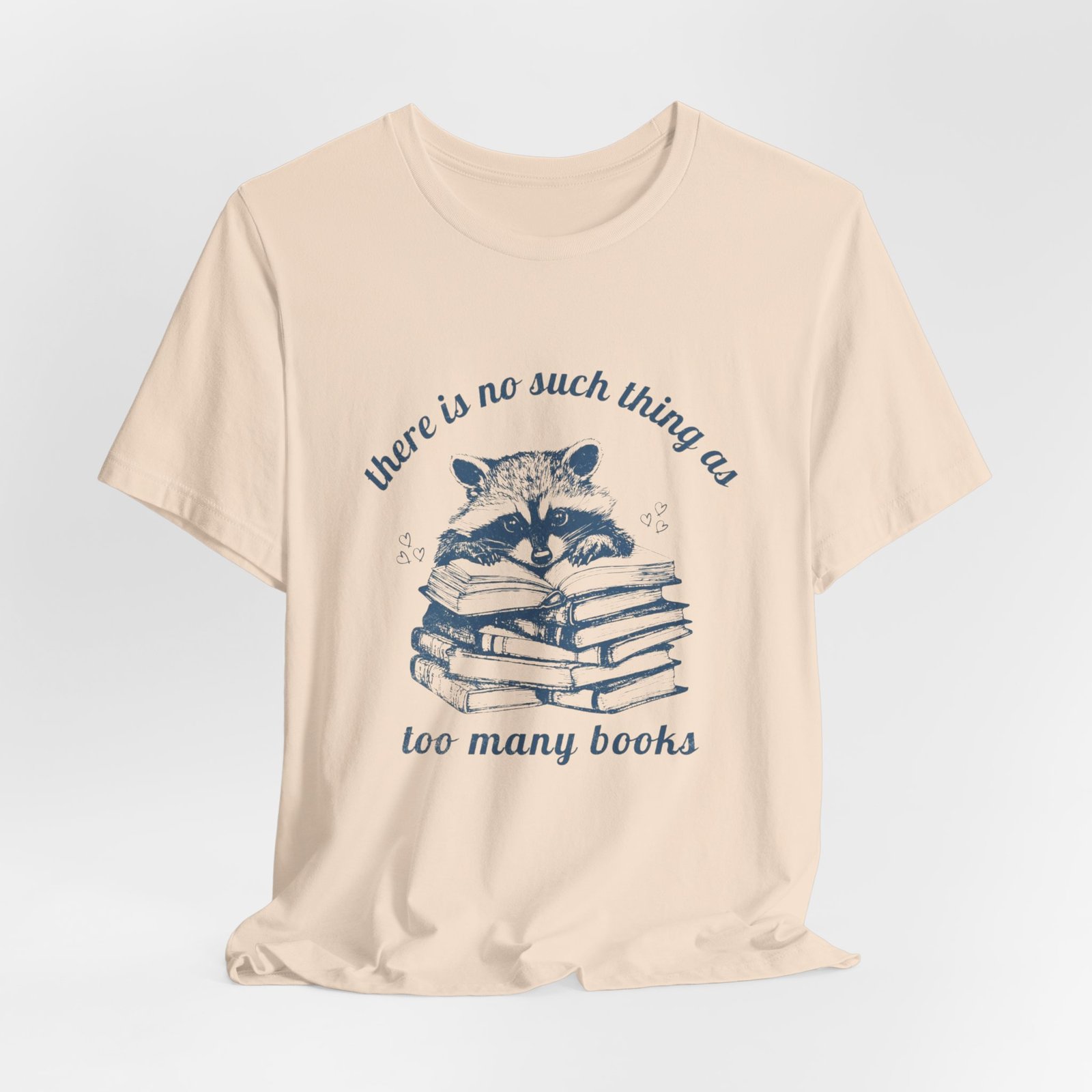 Raccoon Stacked Books Tee | "There is no such thing as too many books" - Image 16