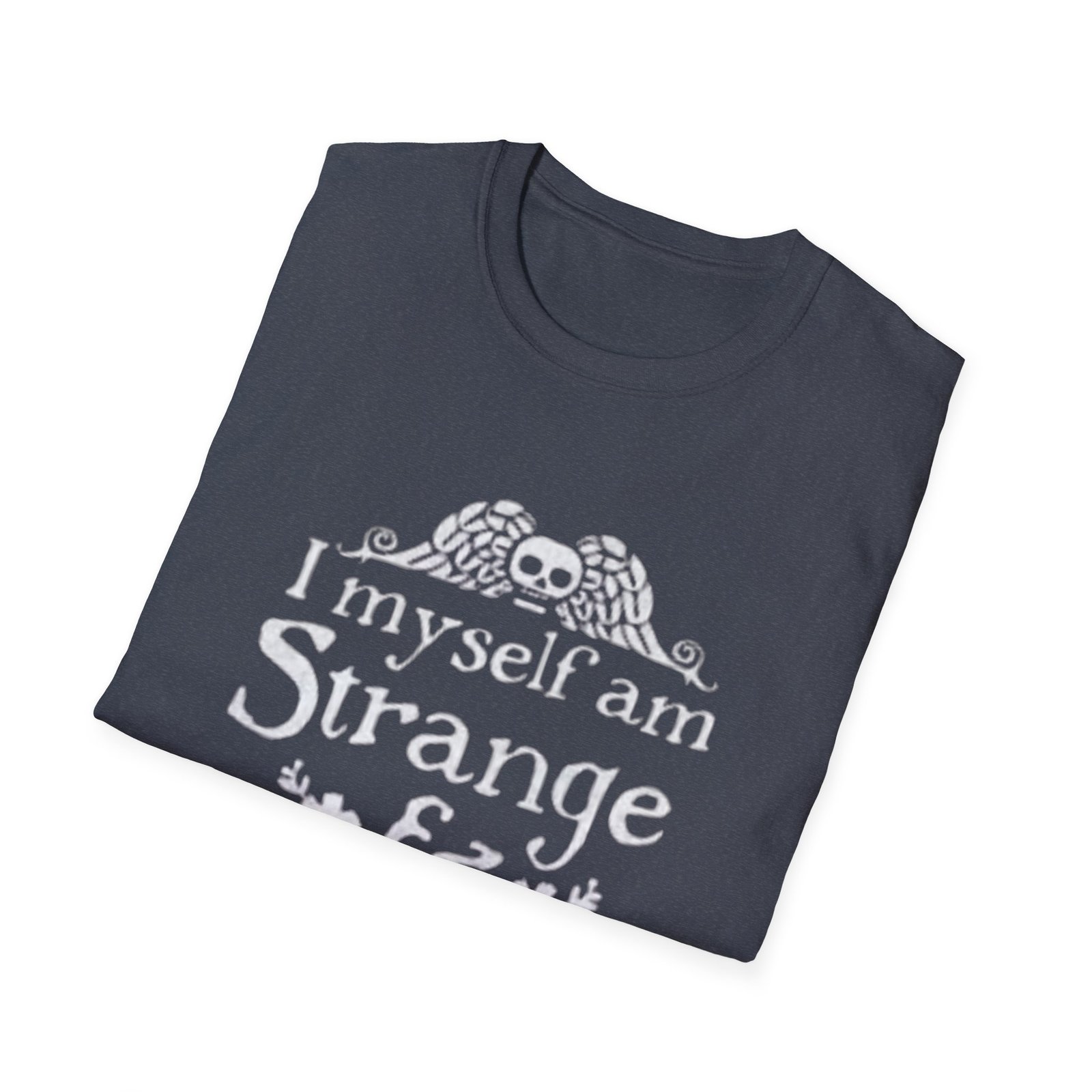I Myself Am Strange & Unusual T-Shirt | Gothic Quote Tee - Image 20