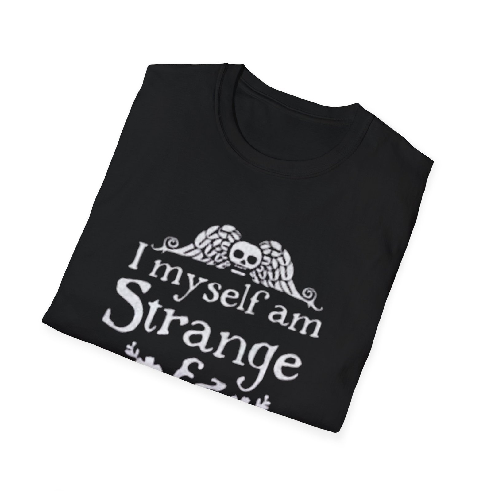 I Myself Am Strange & Unusual T-Shirt | Gothic Quote Tee - Image 4