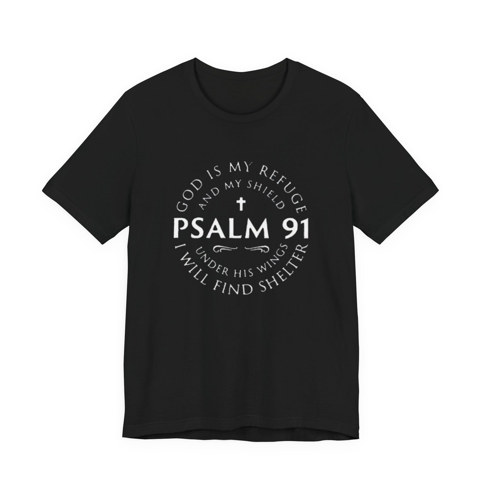 Psalm 91 Scripture Circle T-Shirt | God Is My Refuge Faith Tee