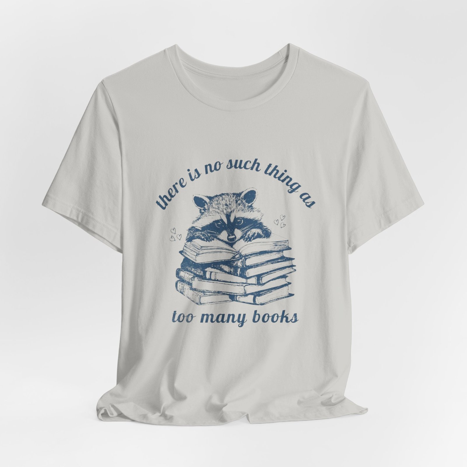 Raccoon Stacked Books Tee | "There is no such thing as too many books" - Image 20