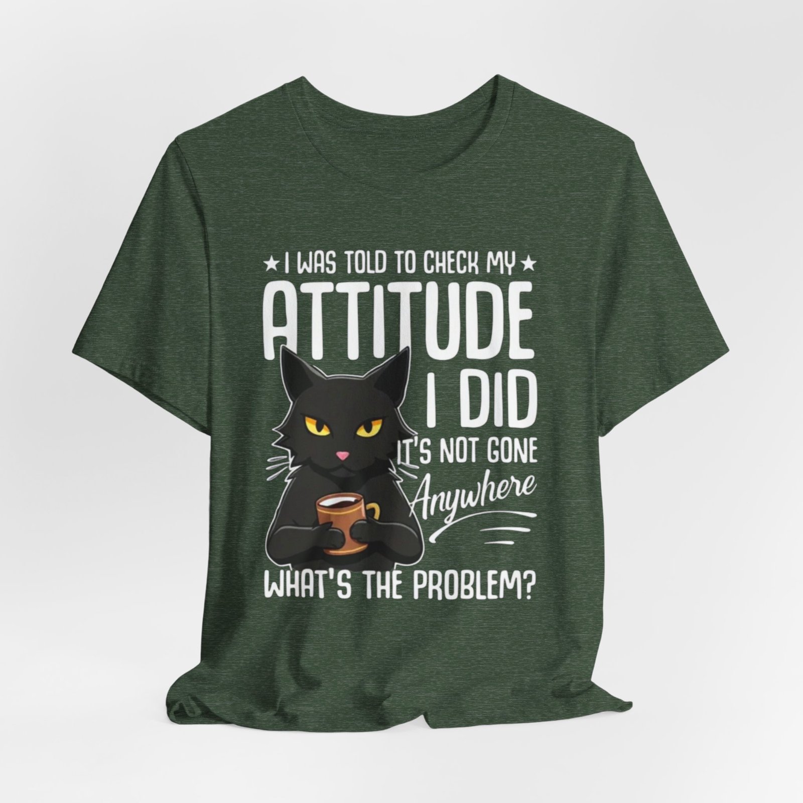 Sassy Black Cat Attitude T-Shirt | Funny Cat Tee, Graphic Kitty Quote - Image 20