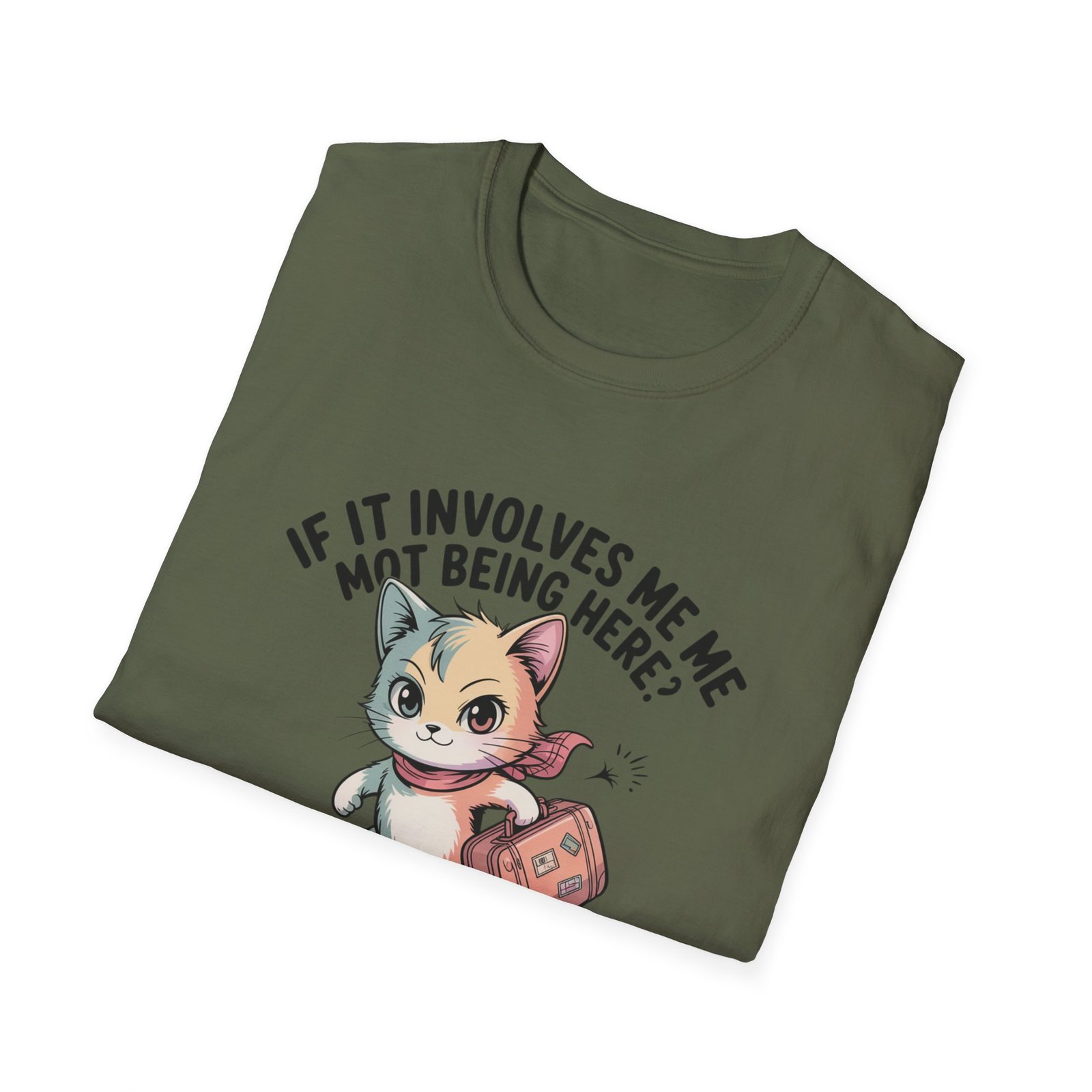 If It Involves Me Not Being Here Sign Me Up Cat T-Shirt | Funny Cat Illustration - Image 16