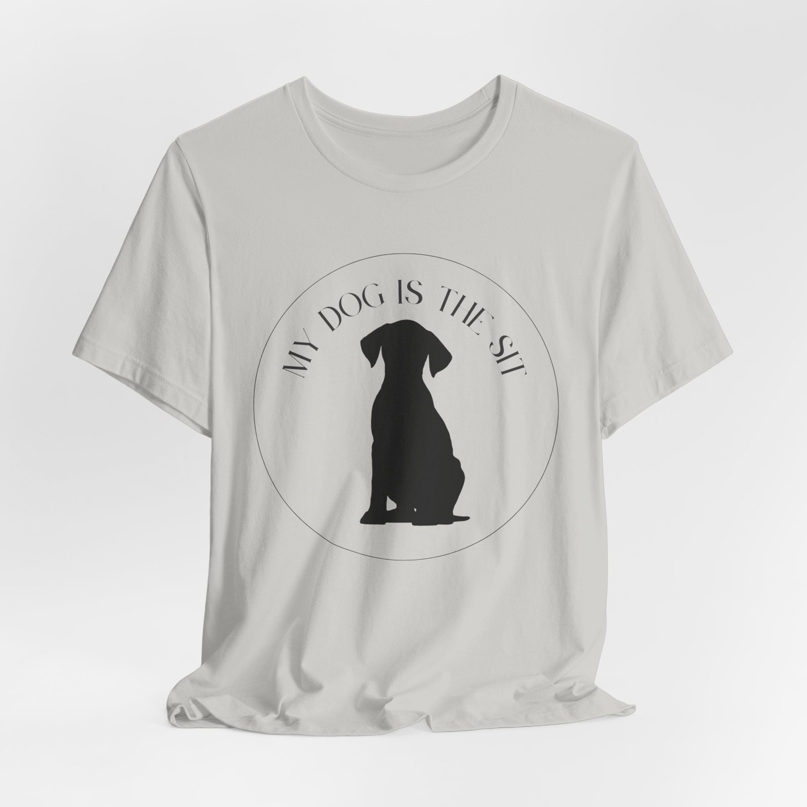 Funny Dog Lover Tee, Unisex T-Shirt, Dog Owner Gift, Sit Stay Shirt, Best Dog Ever, Short Sleeve Top - Image 16