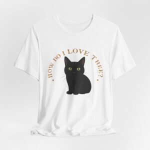 How Do I Love Thee? Black Cat Tee | Cute Cat Illustration T-Shirt