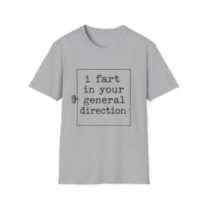 I fart in your general direction T-Shirt | Funny Quote Tee