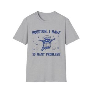 Houston I Have So Many Problems T-Shirt | Astronaut Sloth Space Shirt