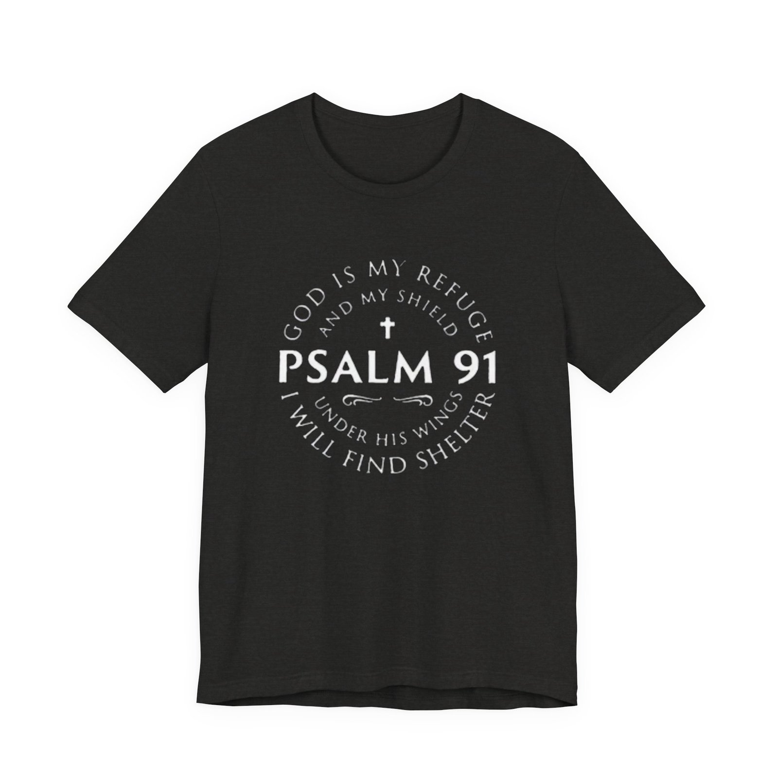 Psalm 91 Scripture Circle T-Shirt | God Is My Refuge Faith Tee - Image 9