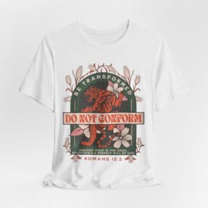 Do Not Conform Christian Floral Tiger Tee | Romans 12:2 Bible Verse