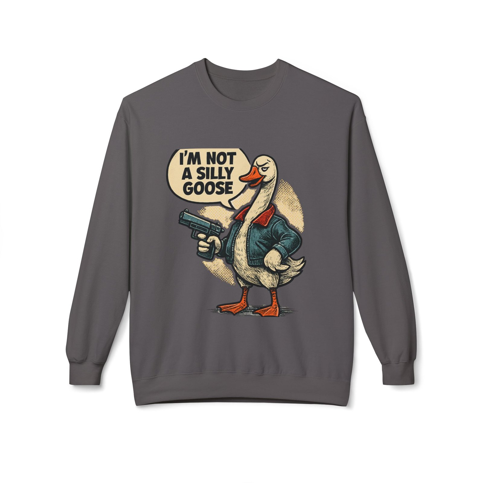 I'm Not A Silly Goose sweatshirt | Goose with Gun Illustration - Image 17
