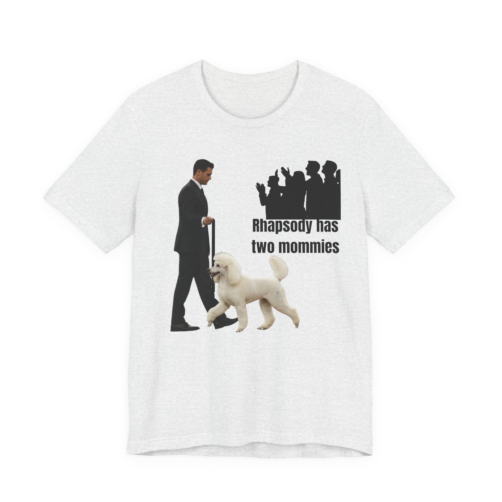 Funny "Best in Show" Standard Poodle Tee | Rhapsody Has Two Mommies - Image 2