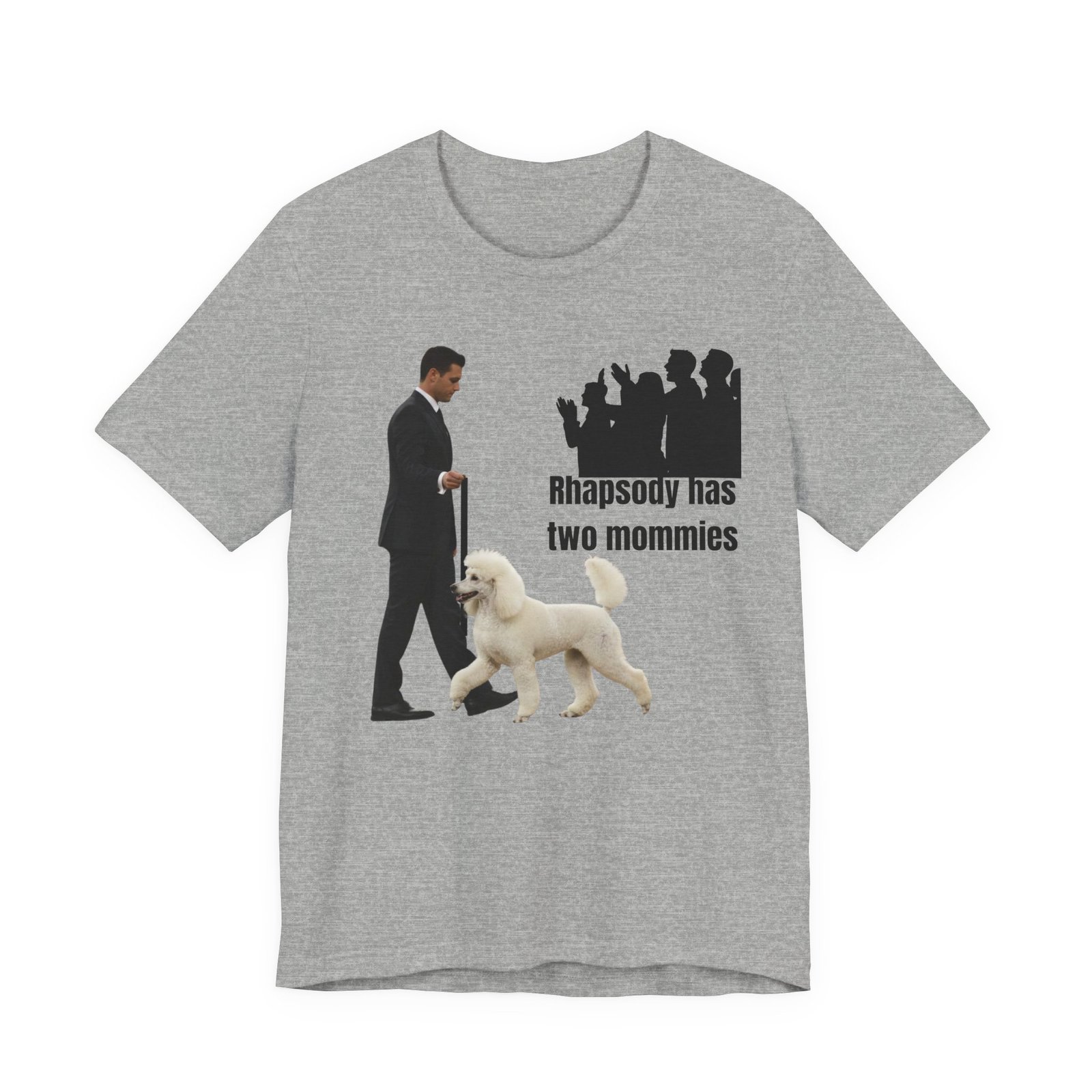 Funny "Best in Show" Standard Poodle Tee | Rhapsody Has Two Mommies - Image 29