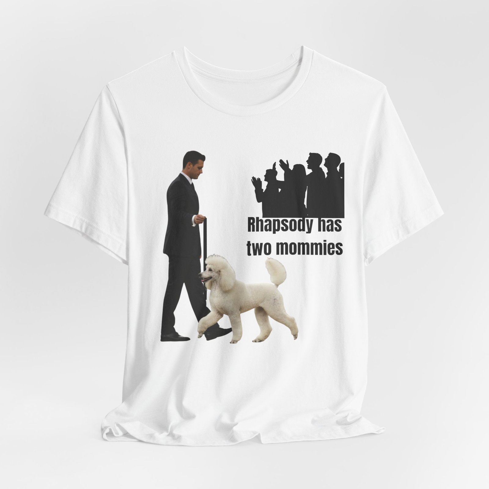 Funny "Best in Show" Standard Poodle Tee | Rhapsody Has Two Mommies - Image 8