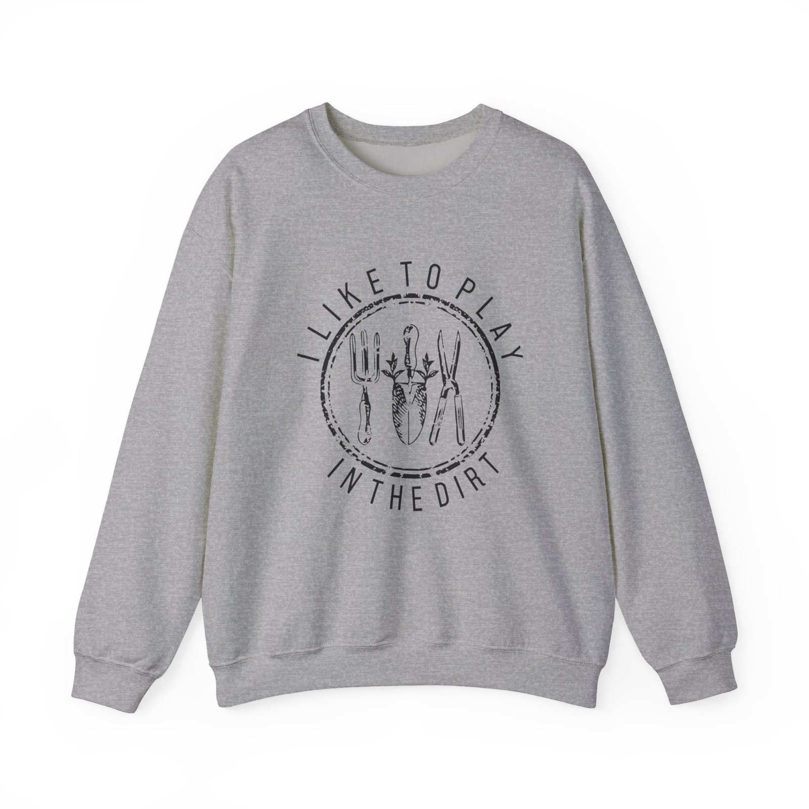 I Like to Play in the Dirt Crewneck Sweatshirt | Gardening Tools Graphic - Image 9